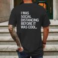 I Was Social Distancing Before It Was Cool Mens Back Print T-shirt Gifts for Men