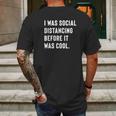 I Was Social Distancing Before It Was Cool For Introverts Mens Back Print T-shirt Gifts for Men