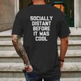 Socially Distant Before It Was Cool Funny Mens Back Print T-shirt Gifts for Men