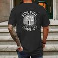 Soil Will Save Us Mens Back Print T-shirt Gifts for Men