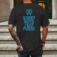 Sorry Boys I Eat Pussy T-Shirt Mens Back Print T-shirt Gifts for Men