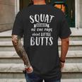 Squat Because No One Raps About Little Butts Funny Leg Day Mens Back Print T-shirt Gifts for Men