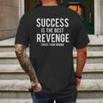 Success Is Best Revenge Prove Them Wrong Mens Back Print T-shirt Gifts for Men