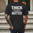 Thick Girls - Thick Thighs Matter - Fitness T-Shirt Mens Back Print T-shirt Gifts for Men