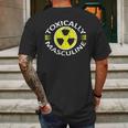 Toxically Masculine Toxic Masculinity Funny Triggering Mens Back Print T-shirt Gifts for Men