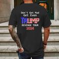 Trump 2024 Dont Get Mad Get Even Revenge Tour Mens Back Print T-shirt Gifts for Men