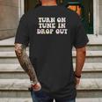 Turn On Tune In Drop Out Funny Lsd Quotes Psychedelic Mens Back Print T-shirt Gifts for Men