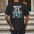 I Turned 21 In Social Distancing 2021 None Of You Are Invited Mens Back Print T-shirt Gifts for Men