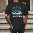 If Tv Were Only An Invention To Broadcast Soccer It Would Be Justified Mens Back Print T-shirt Gifts for Men