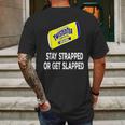 Twisted Tea Stay Strapped Or Get Slapped Funny Mens Back Print T-shirt Gifts for Men