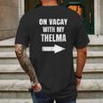 On Vacay With My Thelma Mens Back Print T-shirt Gifts for Men