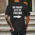 On Vacay With My Thelma Matching Best Friends Mens Back Print T-shirt Gifts for Men