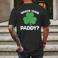 Whos Your Paddy St Patricks Day Mens Back Print T-shirt Gifts for Men