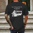 In A World Full Of Karens Be A Beth Funny Mens Back Print T-shirt Gifts for Men