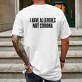 I Have Allergies Not Coro Funny Social Distancing Gift Mens Back Print T-shirt Gifts for Men