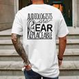 Audiologist Gifts Audiology Audiologists Are Ear Replaceable Mens Back Print T-shirt Gifts for Men