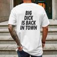 Big Dick Is Back In Town Mens Back Print T-shirt Gifts for Men