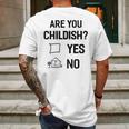 Are You Childish Mens Back Print T-shirt Gifts for Men