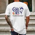 Colt 45 Works Every Time Mens Back Print T-shirt Gifts for Men