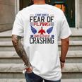 I Don’T Have A Fear Of Flying I Have A Fear Of Crashing Mens Back Print T-shirt Gifts for Men