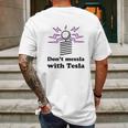 Dont Messla With Tesla Funny Science Mens Back Print T-shirt Gifts for Men