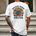 Funny Pugs Not Drugs For Pug Lovers Mens Back Print T-shirt Gifts for Men