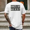 Gangsta Rap Made Me Do It Funny Mens Back Print T-shirt Gifts for Men