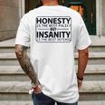 Honesty Is Best Policy - Insanity Best Defense Mens Back Print T-shirt Gifts for Men