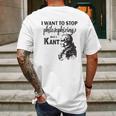 Kant Stop Philosophizing Funny Quote Philosophy Mens Back Print T-shirt Gifts for Men