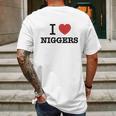 I Love Niggers Mens Back Print T-shirt Gifts for Men