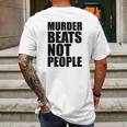 Murder Beats Not People Tshirts Sports Bra By American Apparel Mens Back Print T-shirt Gifts for Men