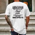 I Need To Go On Medication Mens Back Print T-shirt Gifts for Men