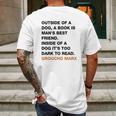 Outside Of A Dog A Book Is Man S Best Friend Inside Of A Dog It S Too Dark To Read Groucho Marx Q Mens Back Print T-shirt Gifts for Men