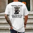 Personal Stalker I Will Follow You Pug Lover Gift Mens Back Print T-shirt Gifts for Men