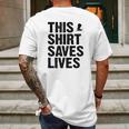 This Shirt Saves Lives Shirt Mens Back Print T-shirt Gifts for Men