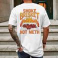 Smoke Brisket Not Meth Grilling Bbq Funny Gift Mens Back Print T-shirt Gifts for Men