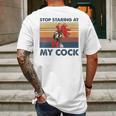 Stop Staring At My Cock 2 Mens Back Print T-shirt Gifts for Men