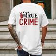 True Crime Gifts For True Crime Fan Crime Junkie Mens Back Print T-shirt Gifts for Men