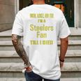 Win Lose Or Tie Im A Steelers Fan Till I Die Mens Mens Back Print T-shirt Gifts for Men