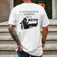 In A World Full Of Karens Be A Beth Mens Back Print T-shirt Gifts for Men