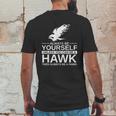 Always Be Yourself Hawk Gift Mens Back Print T-shirt Funny Gifts