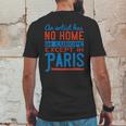 An Artist Has No Home In Europe Except In Paris Mens Back Print T-shirt Funny Gifts