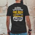 The Best Ones Are Working At Allstate Mens Back Print T-shirt Funny Gifts