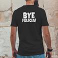 Bye Felicia Funny Saying Mens Back Print T-shirt Funny Gifts