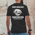 Couple More Days Construction We’Re Always Almost Done 8 Mens Back Print T-shirt Funny Gifts