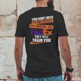 You Dont Need To Be Crazy To Work At Fedex They Will Train You Mens Back Print T-shirt Funny Gifts