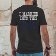 Duke University Married Into I Married Into This Mens Back Print T-shirt Funny Gifts