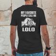 My Favorite People Call Me Lolo Filipino Grandpa Gift Mens Back Print T-shirt Funny Gifts