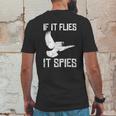 If It Flies It Spies Conspiracy Theory Birds Arent Real Mens Back Print T-shirt Funny Gifts