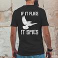 If It Flies It Spies Conspiracy Theory Birds Aren’T Real Gift Graphic Design Printed Casual Daily Basic Mens Back Print T-shirt Funny Gifts